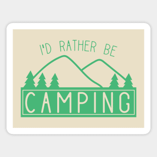 Funny I'd Rather Be Camping Shirt for Campers Magnet